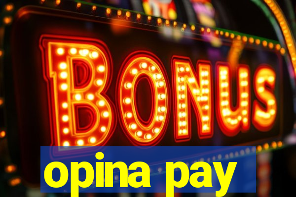 opina pay